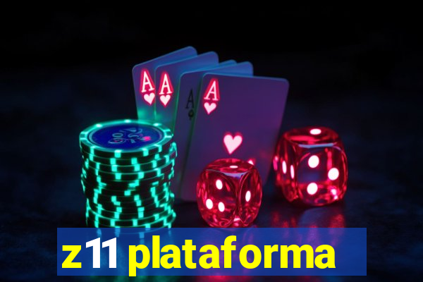 z11 plataforma